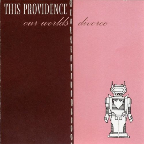 This Providence - Our World's Divorce